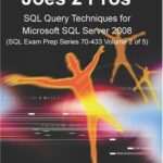 Joes 2 Pros – SQL Query Techniques for Microsoft SQL Server 2008, Volume 2